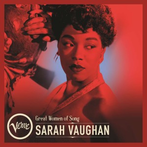 VAUGHAN, SARAH - GREAT WOMEN OF SONG: SARAH VAUGHAN