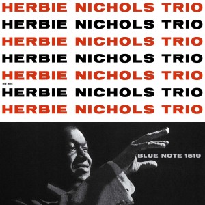 NICHOLS, HERBIE - HERBIE NICHOLS TRIO (TONE POET)