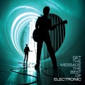 Electronic_Get The Message_The Best Of Electronic.jpg