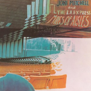 MITCHELL, JONI - MILES OF AISLES