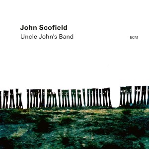 SCOFIELD, JOHN - UNCLE JOHN'S BAND