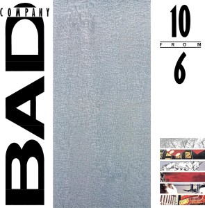 BAD COMPANY - 10 FROM 6
