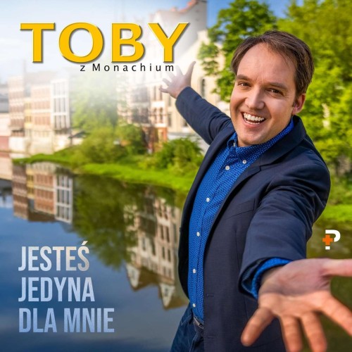 Toby z Monachium (Tobias Thalhammer)_Jestes Jedyna Dla Mnie.jpg