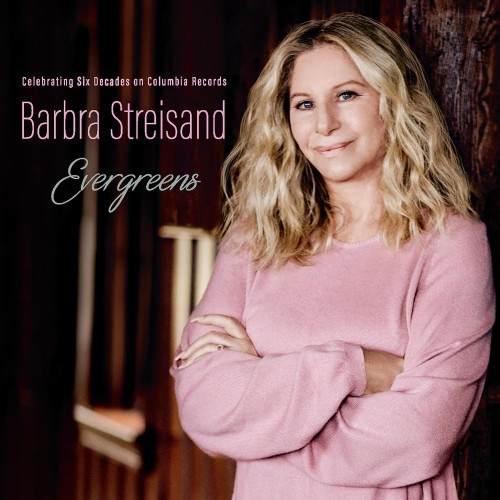 Barbra Streisand_EVERGREENS Celebrating Six Decades On Columbia Records.jpg