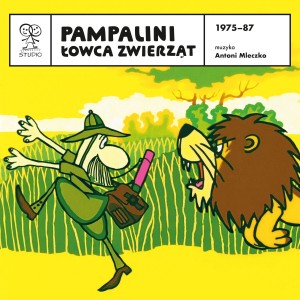 SOUNDTRACK - PAMPALINI ŁOWCA ZWIERZĄT (ANTONI MLECZKO)