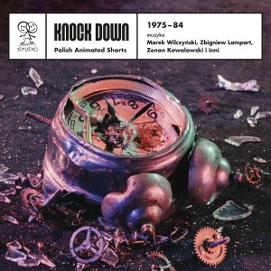 SOUNDTRACK - KNOCK DOWN. POLISH ANIMATED SHORTS 1975-84