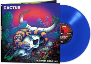 CACTUS - THE BIRTH OF CACTUS 1970 (BLUE VINYL)