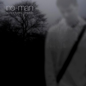 NO-MAN - SCHOOLYARD GHOSTS