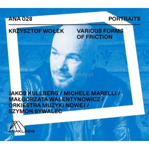 WOŁEK, KRZYSZTOF - VARIOUS FORMS OF FRICTION