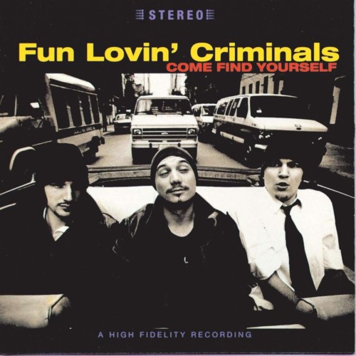 Fun Lovin' Criminals_Come Find Yourself.jpg