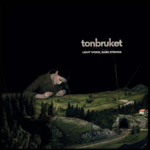 TONBRUKET - LIGHT WOOD, DARK STRINGS (GRENN VINYL)