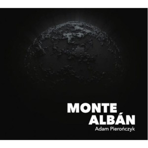 PIEROŃCZYK, ADAM - MONTE ALBAN