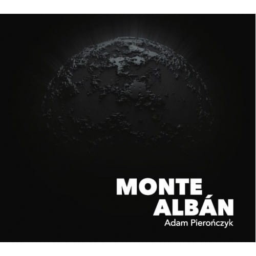 adam_pieronczyk_monte_alban.jpg