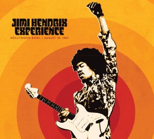 HENDRIX, JIMI - JIMI HENDRIX EXPERIENCE: LIVE AT THE HOLLYWOOD BOWL: AUGUST 18, 1967