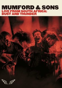 MUMFORD & SONS - LIVE IN SOUTH AFRICA: DUST AND THUNDER
