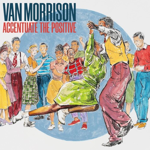 Van Morrison_Accentuate The Positive.jpg