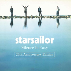 STARSAILOR - SILENCE IS EASY