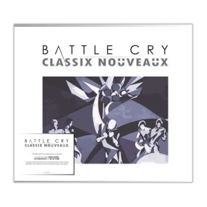 CLASSIX NOUVEAUX - BATTLE CRY (CRYSTAL/CLEAR VINYL)