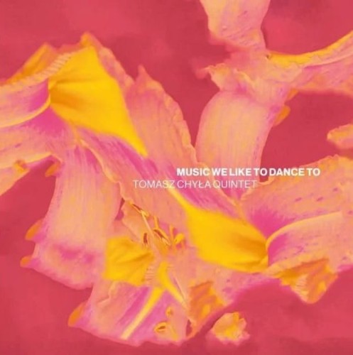 tomasz chyla quintet_music like to dance.jpg