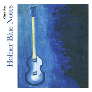 REA, CHRIS - HOFNER BLUE NOTES