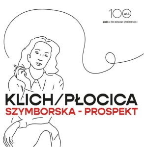 KLICH/PŁOCICA - SZYMBORSKA - PROSPEKT