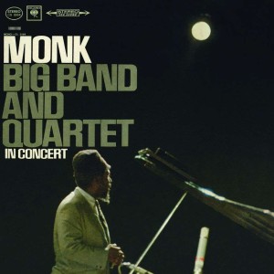 MONK - BIG BAND AND QUARTET IN CONCERT