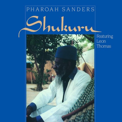 Pharoah Sanders_Shukuru (180g) (Limited Edition).jpg