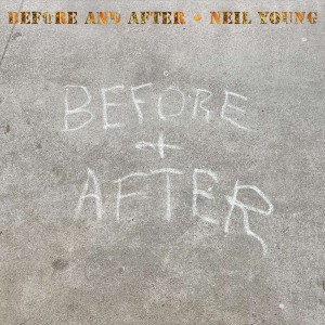 YOUNG, NEIL - BEFORE AND AFTER (CLEAR VINYL)