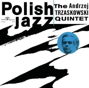 TRZASKOWSKI, ANDRZEJ QUINTET - ANDRZEJ TRZASKOWSKI QUINTET (POLISH JAZZ)