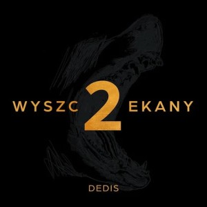 DEDIS - WYSZCZEKANY II