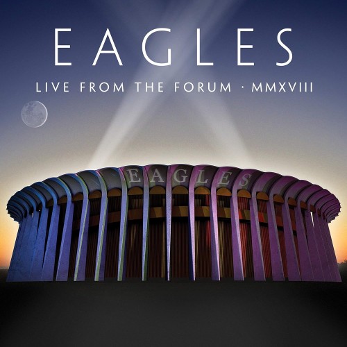 Eagles_Live From The Forum MMXVIII.jpg