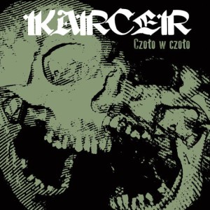 KARCER - CZOŁO W CZOŁO