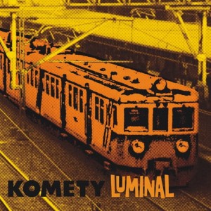 KOMETY - LUMINAL