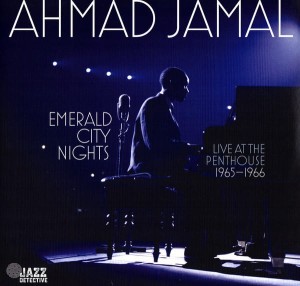 JAMAL, AHMAD - EMERALD CITY NIGHTS (LIVE AT THE PENTHOUSE 1965-1966)