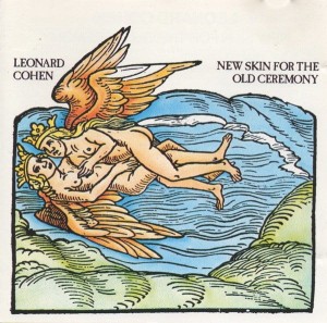 COHEN, LEONARD - NEW SKIN FOR THE OLD CEREMONY