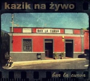 KAZIK NA ŻYWO - BAR LA CURVA / PLAMY NA SŁOŃCU