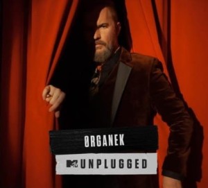 ORGANEK - MTV UNPLUGGED ORGANEK