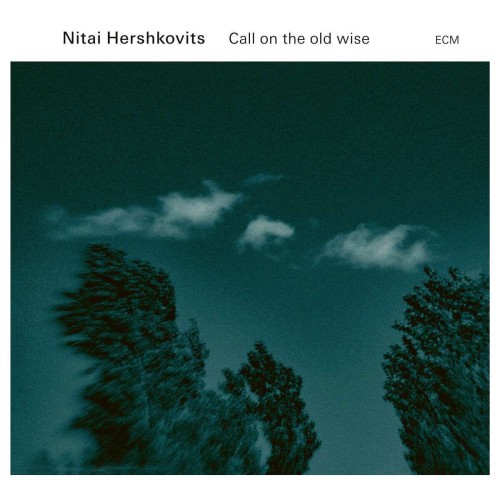 Nitai Hershkovits_Call On The Old Wise.jpg