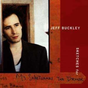 BUCKLEY, JEFF - SKETCHES FOR MY SWEETHEART THE DRU