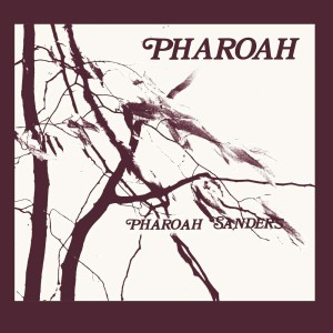 SANDERS, PHAROAH - PHAROAH