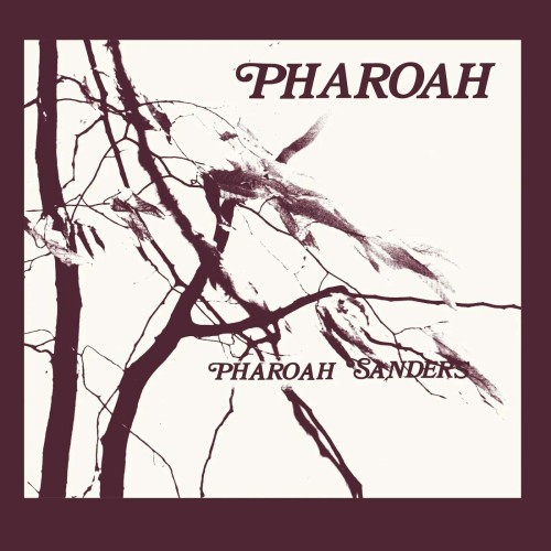 Pharoah Sanders_Pharoah (Limited Deluxe Edition Box).jpg