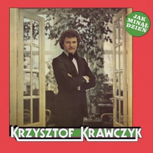 KRAWCZYK, KRZYSZTOF - JAK MINĄŁ DZIEŃ