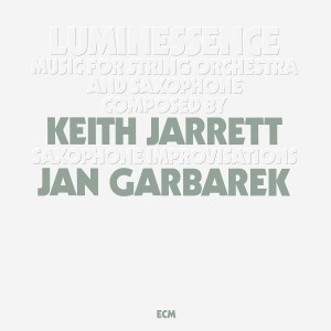 JARRETT, KEITH/JAN GARBAREK - LUMINESSENCE