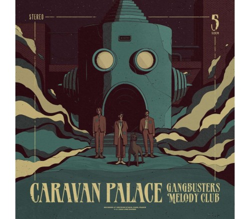 Caravan Palace_Gangbusters Melody Club (Indie Exclusive Edition) (Petrol Vinyl).jpg