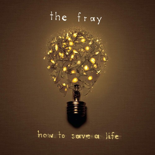 The Fray_How To Save A Life.jpg