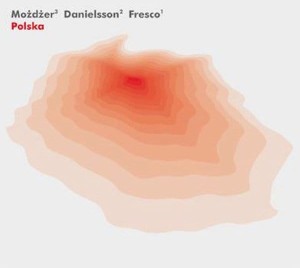 MOŻDŻER/DANIELSSON/FRESCO - POLSKA