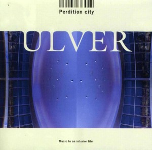 ULVER - PERDITION CITY