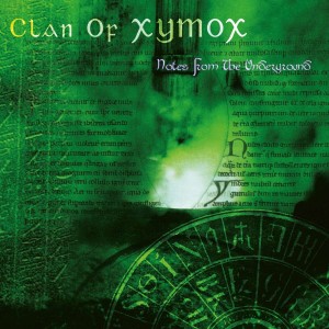 CLAN OF XYMOX - NOTES FROM THE UNDERGROUND