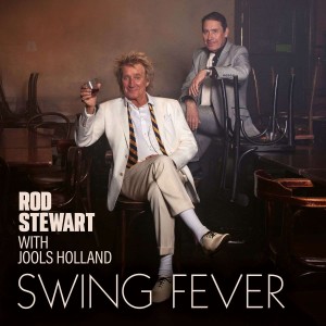 STEWART, ROD WITH JOOLS HOLLAND - SWING FEVER