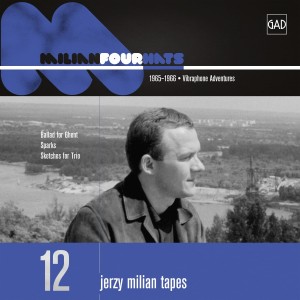 MILIAN, JERZY - FOUR HATS (JERZY MILIAN TAPES 12)